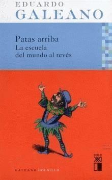 Eduardo Galeano - Patas arriba