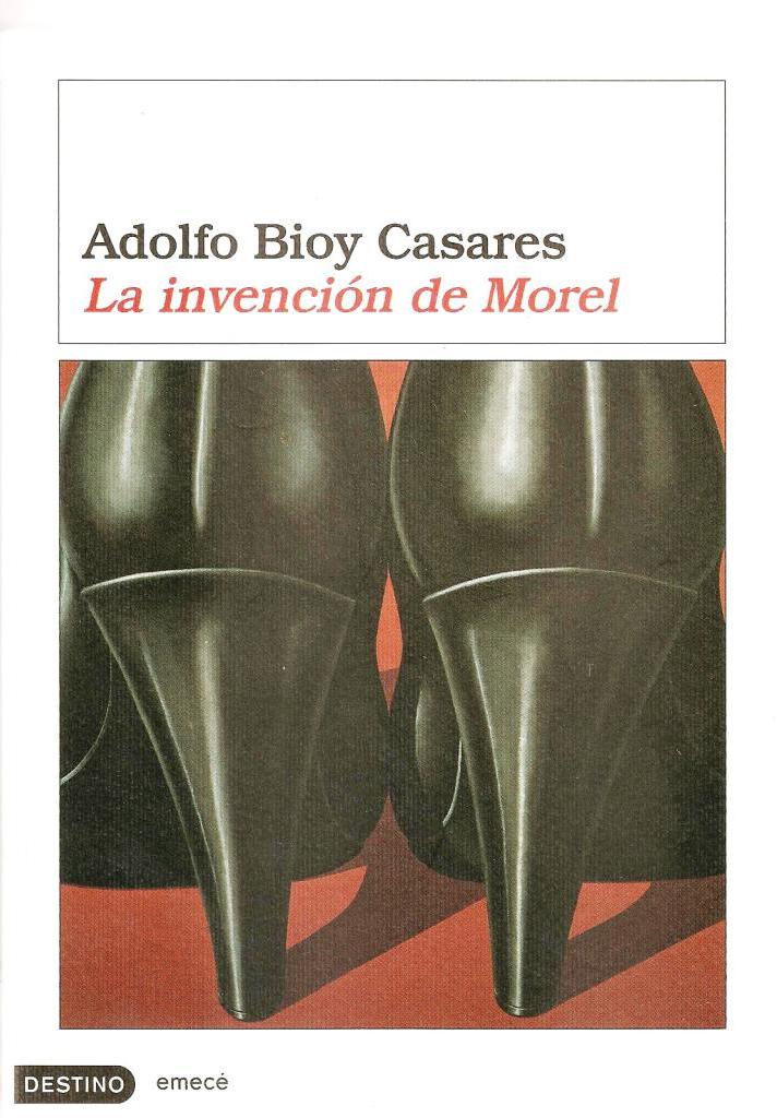 Adolfo Bioy Casares - La invención de Morel