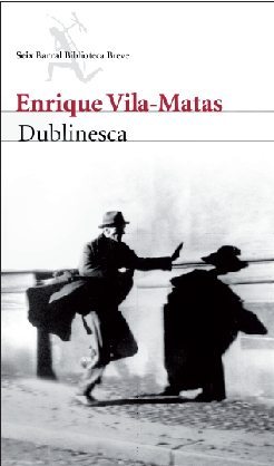 Enrique Vila-Matas - Dublinesca