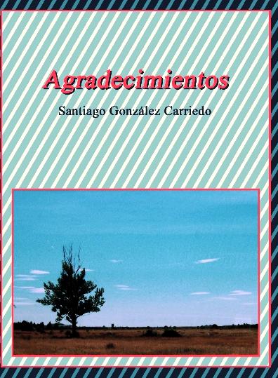 Agradecimientos, de Santiago Gonzalez Carriedo