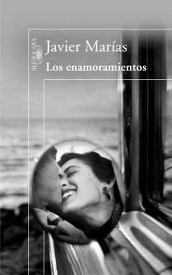 los enamoramientos - javier marías