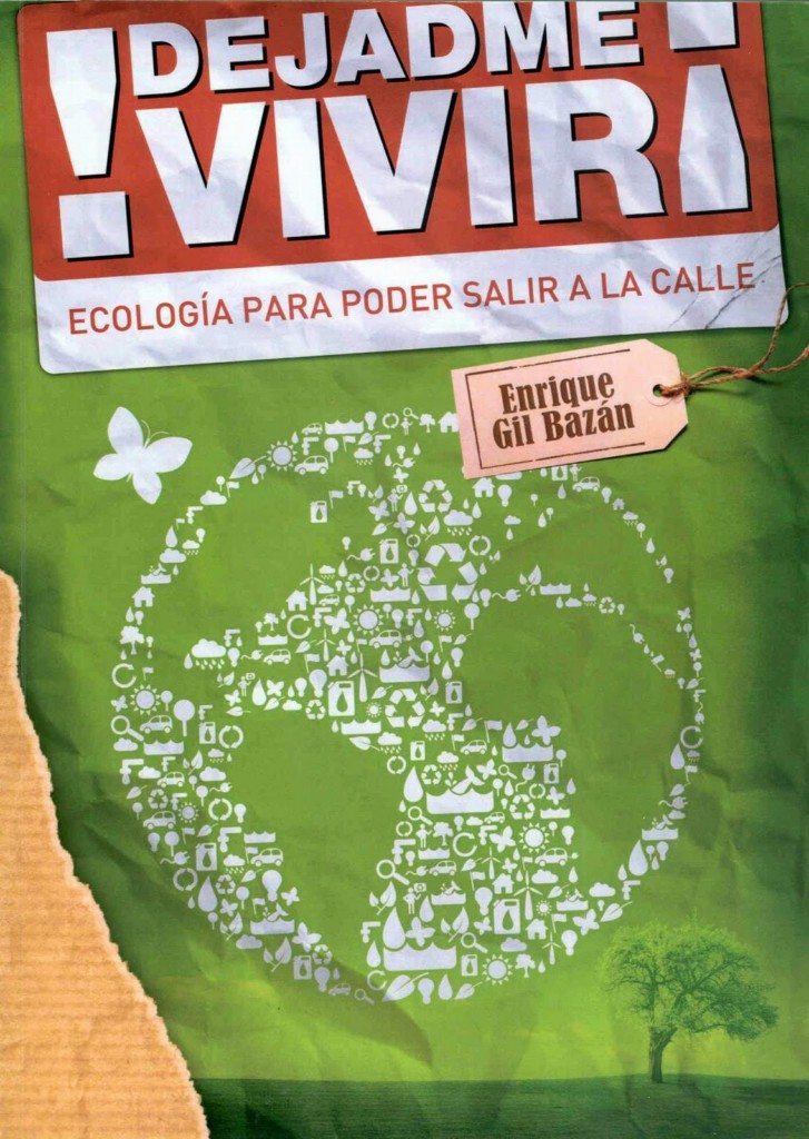 Dejadme vivir Ecología para poder salir a la calle