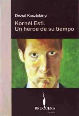 Kornél Esti. Un héroe de su tiempo