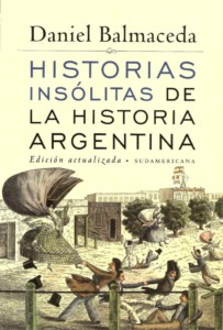 Historias insólitas de la historia argentina