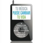 tu música puede cambiar tu vida