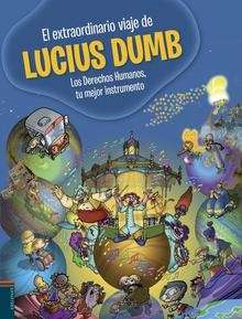 El extraordinario viaje de Lucius Dumb
