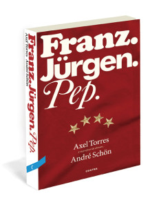 Franz. Jürgen. Pep