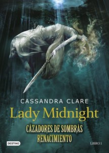 Cazadores de Sombras, Renacimiento 1: Lady Midnight