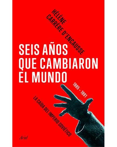 Seis años que cambiaron el mundo