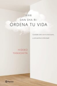 DAN-SHA-RI: ordena tu vida