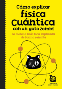 como explicar fisica cuantica con un gato zombi