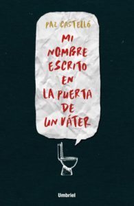 Mi nombre escrito en la puerta de un váter