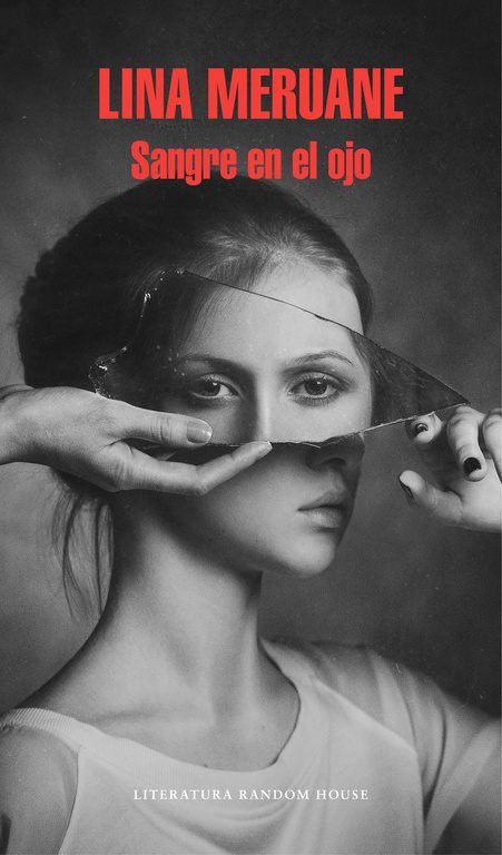 Sangre en el ojo, de Lina Meruane - Libros y Literatura