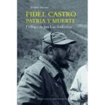 fidel-castro-patria-y-muerte