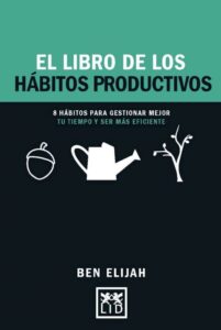 El libro de los hábitos productivos