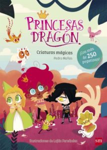 Princesas dragón, Criaturas mágicas