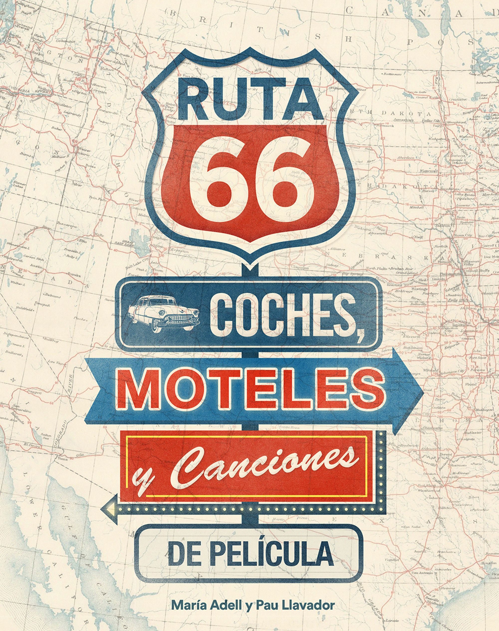 Ruta 66. Coches, moteles y canciones de película.