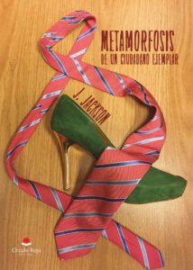 Metamorfosis de un ciudadano ejemplar