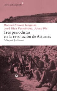 Tres periodistas en la revolución de asturias