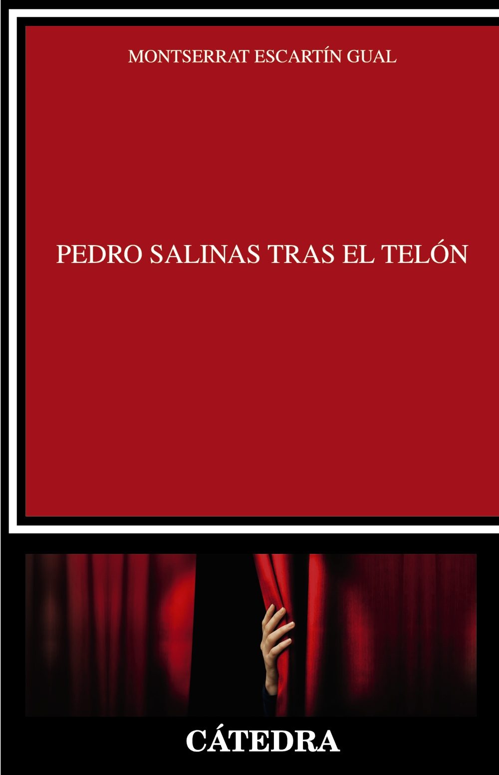 Pedro Salinas tras el telón, de Montserrat Escartín