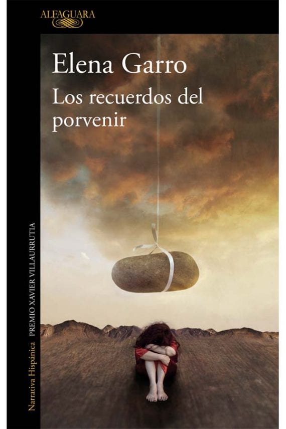 Los recuerdos del porvenir, de Elena Garro - Libros y Literatura