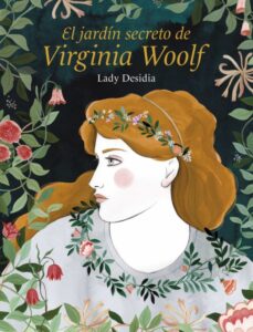 Entrelazamiento Accor Articulación El jardín secreto de Virginia Woolf, de Lady Desidia - Libros y Literatura