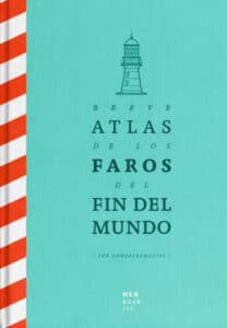 Breve atlas de los faros del fin del mundo