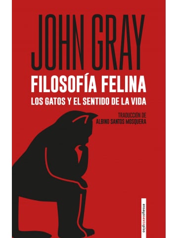 Filosofía felina. Los gatos y el sentido de la vida - Libros y Literatura