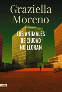 Los animales de ciudad no lloran