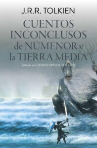 cuentos inconclusos de númenor y la tierra media edición revisada