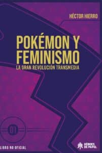 Pokemon y feminismo: la gran revolución transmedia