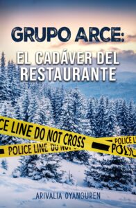 Grupo Arce: el cadáver del restaurante