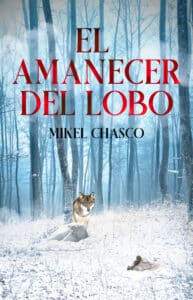 El amanecer del lobo 193x300 - Javier Francisco Ceballos Jimenez: El amanecer del lobo - Libros y Literatura